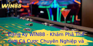 Đăng Ký WIN88 - Khám Phá Thế Giới Cá Cược Chuyên Nghiệp và An Toàn 4 Ang Ky Win88 Kham Pha The Gioi Ca Cuoc Chuyen Nghiep Va An Toan