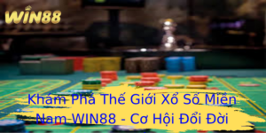 Khám Phá Thế Giới Xổ Số Miền Nam WIN88 - Cơ Hội Đổi Đời Đang Chờ Bạn 9 Kham Pha The Gioi Xo So Mien Nam Win88 Co Hoi Oi Oi Ang Cho Ban