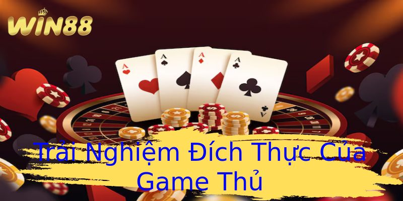 Trải Nghiệm Đích Thực Của Game Thủ Trải Nghiệm Đích Thực Của Game Thủ